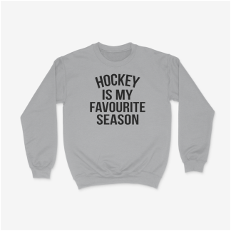 HOCKEY IS MY FAVOURITE SEASON Crewneck - Sport Grey